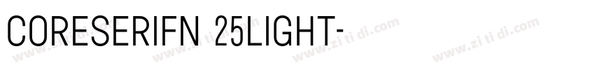 CoreSerifN 25Light字体转换 CoreSerifN 25Light字体转换